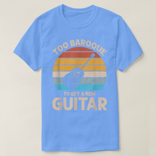 too baroque to get a new guitar tシャツ (デザイン正面)