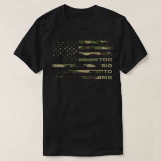Too Big To Rig Camouflage USAフラグ動揺して Tシャツ