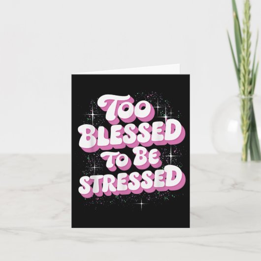 Too Blessed To Be Stressed カード (正面)