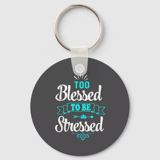 Too Blessed To Be Stressed, Motivation , Yoga Tee キーホルダー (正面)