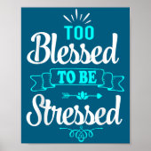 Too Blessed To Be Stressed, Motivation , Yoga Tee  ポスター (正面)