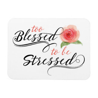 Too Blessed to be Stressed Print Magnet マグネット