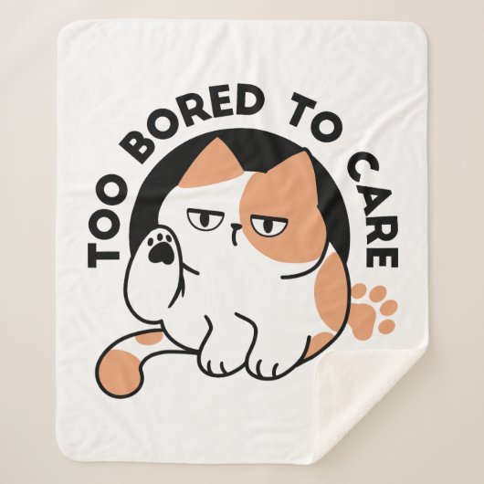 Too Bored to Care – Funny Grumpy Cat Quote シェルパブランケット (正面)
