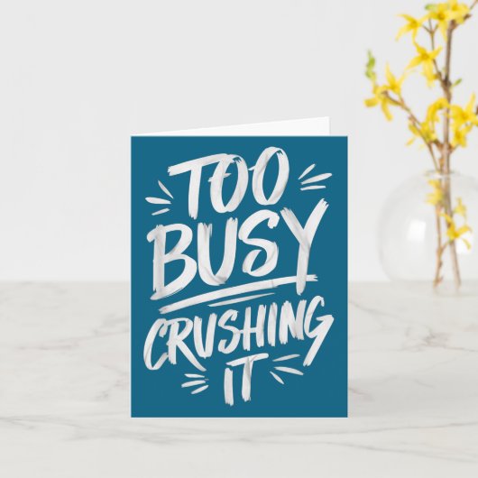 Too Busy Crushing It Successful Motivation Winner カード (黄色い花)