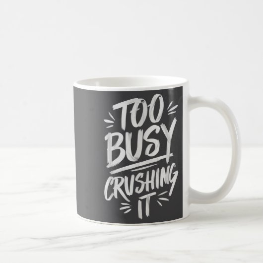 Too Busy Crushing It Successful Motivation Winner コーヒーマグカップ (右)