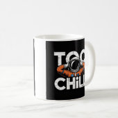 Too chill コーヒーマグカップ (正面右)
