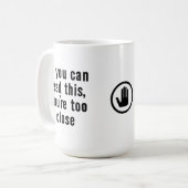 Too Close Mug コーヒーマグカップ (正面左)