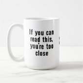 Too Close Mug コーヒーマグカップ (左)
