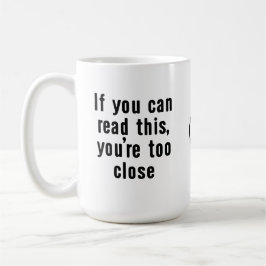 Too Close Mug コーヒーマグカップ