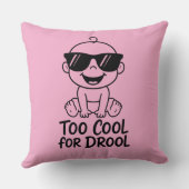 Too Cool for Drool Funny Baby Inspired Throw Pilow クッション (裏面)