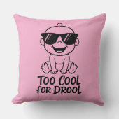 Too Cool for Drool Funny Baby Inspired Throw Pilow クッション (正面)