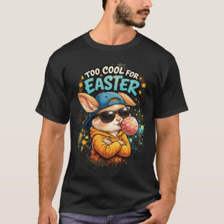 Too Cool For Easter Bunny Streetwear Tシャツ