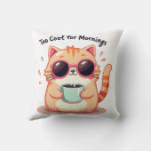 Too Cool for Mornings - Funny Cat with Sunglasses クッション (裏面)