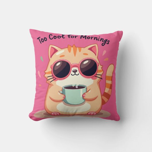 Too Cool for Mornings - Funny Cat with Sunglasses クッション (正面)