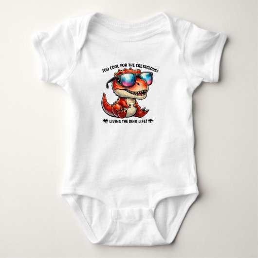 🦖😎 “Too Cool for the Cretaceous” 👶✨ ベビーボディスーツ (正面)