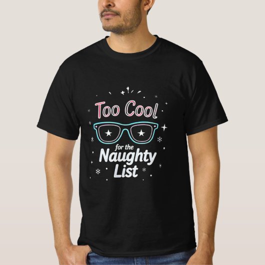 Too Cool for the Naughty List | モダンネオン・クリスマス Tシャツ (正面)