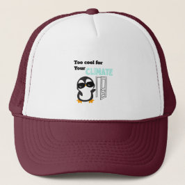 Too Cool for Your Climate Funny Penguin キャップ