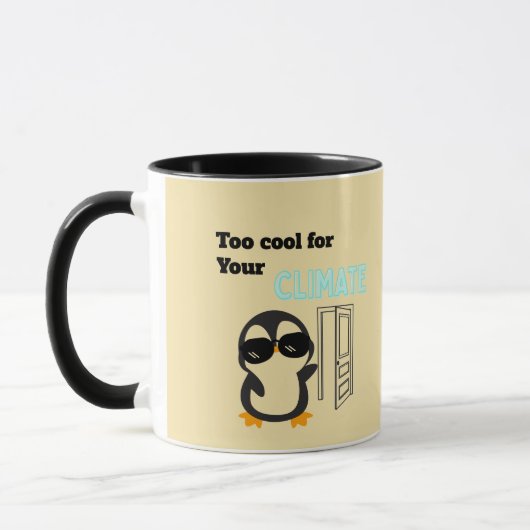 Too Cool for Your Climate Funny Penguin マグカップ (左)