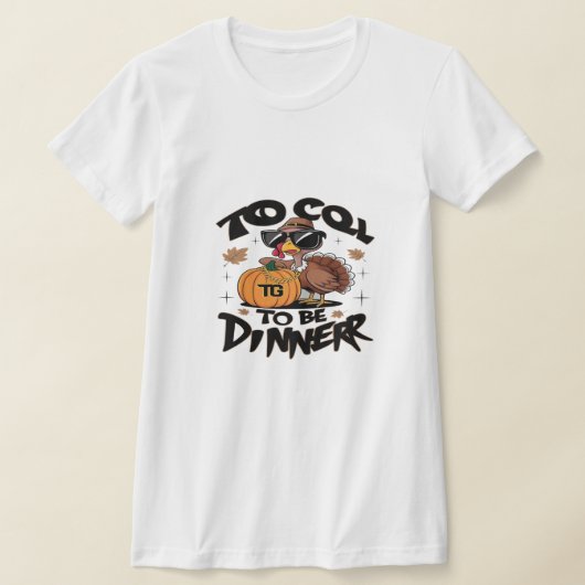 Too Cool To Be Dinner – Funny Turkey With Sunglass Tシャツ (レイダウン)