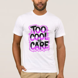 Too Cool To Care — メンズ大胆なタイポグラフィTシャツ Tシャツ