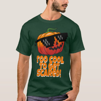 Too Cool To Get Scared  Pumpkin Sunglasses  Tシャツ