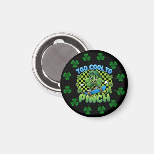 Too Cool to Pinch Skateboard Shamrock St. Patricks マグネット (正面/裏面)