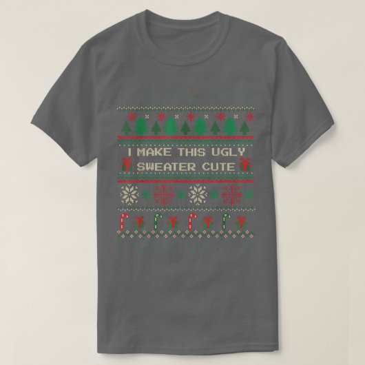 Too cute for an ugly Christmas Sweater Tシャツ (デザイン正面)