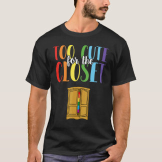 Too Cute For The Closet Proud Gay Lgbt Rainbow Pri Tシャツ
