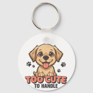Too Cute to Handle Keychain  キーホルダー