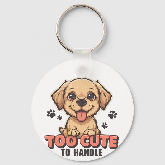 Too Cute to Handle Keychain  キーホルダー (正面)