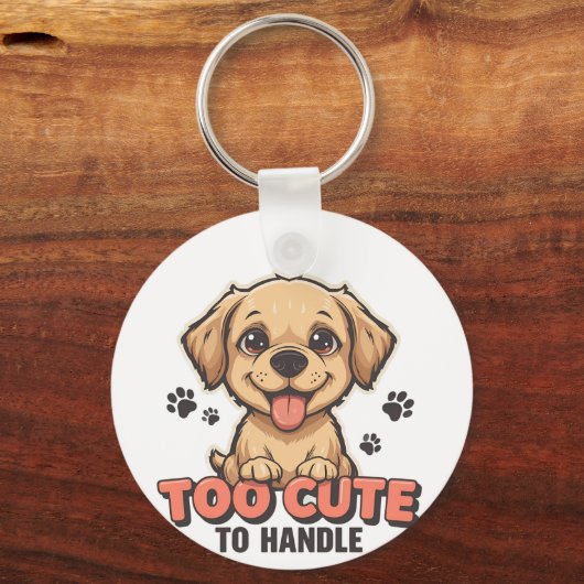 Too Cute to Handle Keychain  キーホルダー (正面)