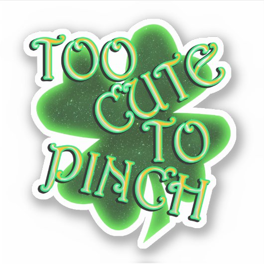 Too Cute To Pinch St. Patrick's Day シール (正面)