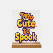 Too Cute To Spook Cat アクリルサイン (正面)