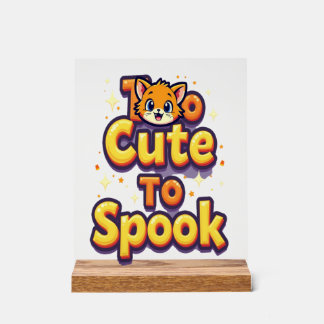 Too Cute To Spook Cat アクリルサイン