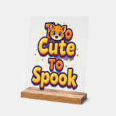 Too Cute To Spook Cat アクリルサイン (傾斜)