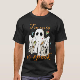 Too Cute, To Spook Tシャツ