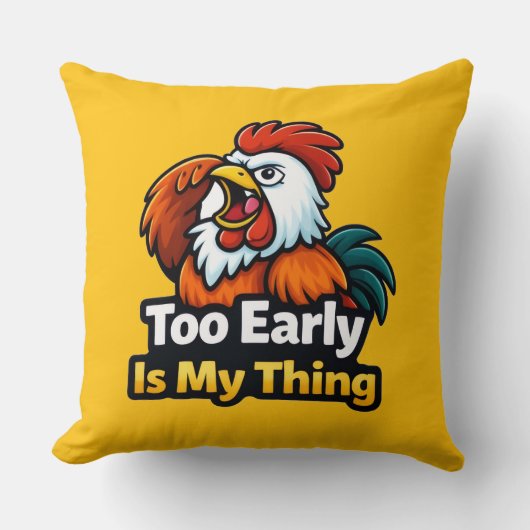 Too early is my thing , roaster quote クッション (正面)