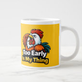 Too early is my thing , roaster quote ジャンボコーヒーマグカップ (右)