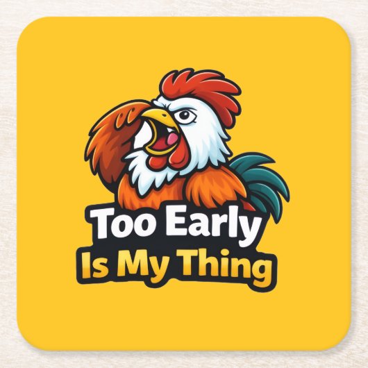 Too early is my thing , roaster quote スクエアペーパーコースター (正面)
