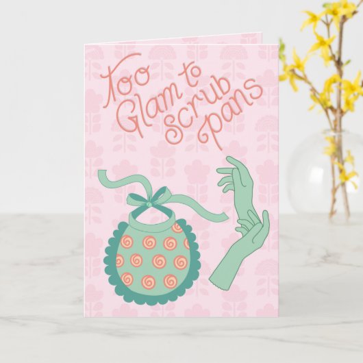 Too Glam to Scrub Pans - Retro Apron Humor カード (黄色い花)