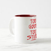 too good too stupid citation ツートーンマグカップ (正面左)