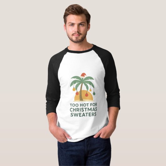 Too Hot For Christmas Sweaters | Tropical  Tシャツ (正面フル)