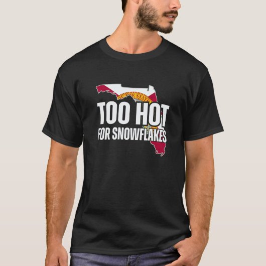 Too Hot For Snowflakes Florida Flag Map State Sayi Tシャツ (正面)