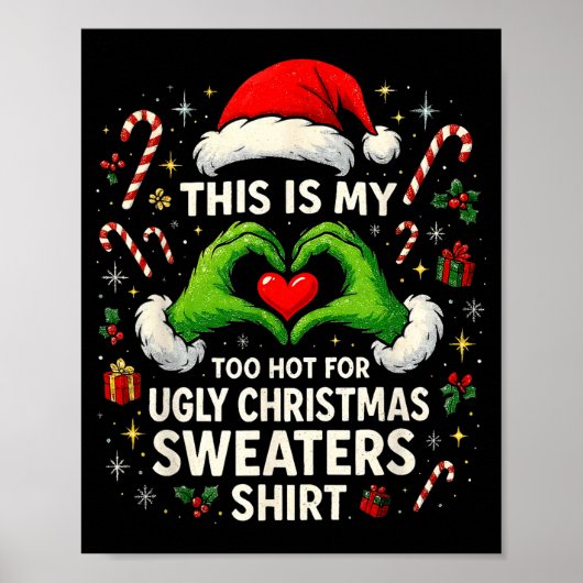 Too Hot For Ugly Christmas Sweaters Funny Holiday  ポスター (正面)