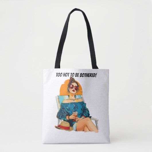 Too Hot To Be Bothered Fun Summer Design トートバッグ (正面)