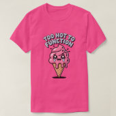 Too Hot to Function Kawaii IJs Tシャツ (デザイン正面)