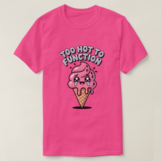 Too Hot to Function Kawaii IJs Tシャツ (デザイン正面)