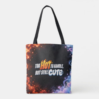 Too Hot to Handle but Still Cute トートバッグ