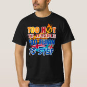 Too Hot to Handle, Too Fijian to Step Tシャツ (正面)