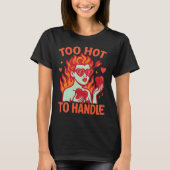 Too Hot to Handle Valentine’s Day Tシャツ (正面)